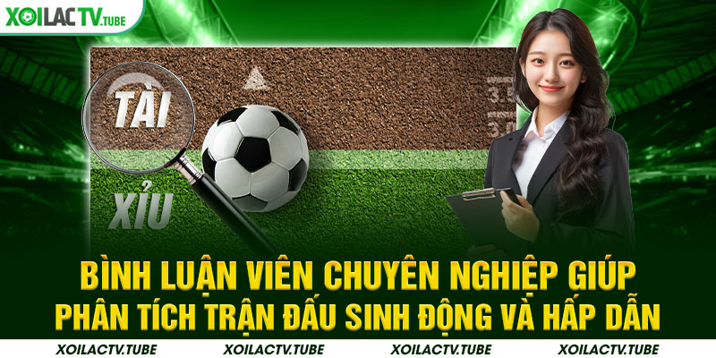 TRANG CHỦ 13 Bình luận viên chuyên nghiệp tại Xoilac giúp phân tích trận đấu sinh động và hấp dẫn